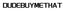 DUDEBUYMETHAT